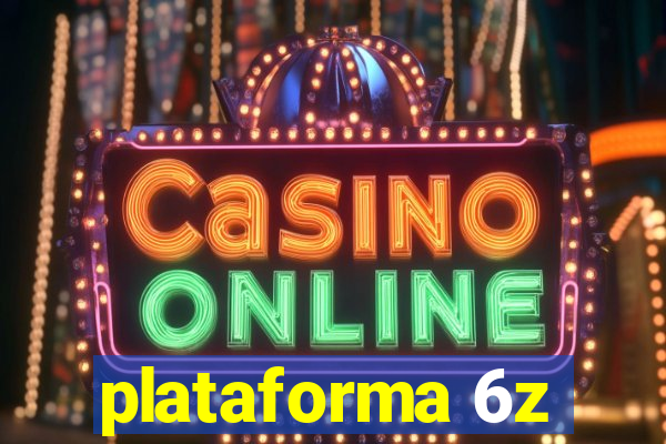plataforma 6z